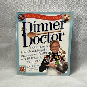 Recipes Book The Dinner Doctor by Anne Byrn Cookbook Cooking Recipes